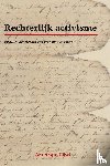 Nieuwenhuis, Aernout, Reestman, Jan-Herman, Zoethout, Carla - Rechterlijk activisme - opstellen aangeboden prof.mr. J.A. Peters