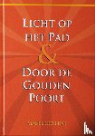 Collins, M. - Licht op het Pad & Door de Gouden Poort - een uiteenzetting geschreven voor het persoonlijke gebruik van hen die onbekend zijn met de oosterse wijsheid, en die wereld wensen te betreden