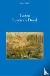 Rulof, Jozef - Tussen leven en dood