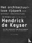 Heer, J. de - Het architectuurloze tijdperk = Age without architecture