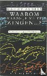 Alders, Hanny - Waarom vraag je me te zingen...? - een levensgeschiedenis