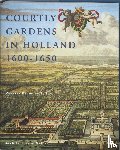 Bezemer Sellers, V. - Courtly gardens in Holland 1600-1650