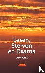 Yeshe, Lama Thubten - Leven, sterven en daarna - hoe je angst kunt voorkomen op het moment van sterven