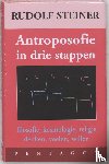Steiner, Rudolf - Drie stappen van de antroposofie