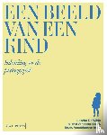 De Wilde, Lieselot, Vandenbroeck, Michel, Vanobbergen, Bruno - Een beeld van een kind