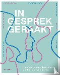 Ganseman, Nele De, Dewispelaere, Joris, Goossens, Annelies, Lecoyer, Kim, Sannen, Leen, Straeten, Lieve Van der, Vanarwegen, Herman - In gesprek geraakt