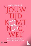 Ransbeeck, Ina van - Jouw tijd komt nog wel
