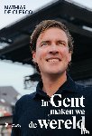 De Clercq, Mathias - In Gent maken we de wereld