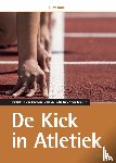 Bom, Diny - De kick in atletiek - praktijk en theorie van de atletiekbeoefening