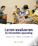 Borghouts, Lars, Slingerland, Menno, Weeldenburg, Gwen - Leren evalueren bij lichamelijke opvoeding