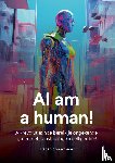 Schuurmans, Hans - AI am a human - AI-revolutie: hoe bereik je ongekende groei met kunstmatige intelligentie?