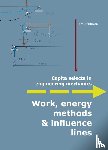 Welleman, J.W. - Work, energy methods & influence lines