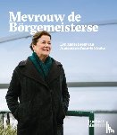 Laarhoven, Maarten van - Mevrouw de Börgemeisterse - Een ander beeld van Annemarie Penn-te Strake