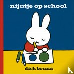 Bruna, Dick - Nijntje op school