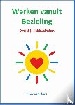 Gerrickens, Peter - Werken vanuit Bezieling