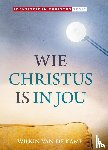 Kamp, Wilkin van de - Wie Christus is in jou