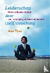 Tros, A. - Leiderschap door (zelf)coaching