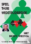 Westra, B. - Speel thuis wedstrijdbridge A2