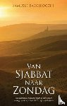 Bacchiocchi, Samuele - Van Sjabbat naar Zondag - een historisch onderzoek naar de opkomst en viering van de Zondag in het vroege christendom