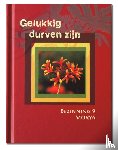 Morya, Crevits, Geert - Gelukkig durven zijn