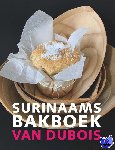 Dubois, Diana - Surinaams bakboek van Dubois