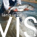  - Lang leve vis - visrecepten van 25 topkoks wijs met vis