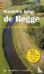 Graaff, Karin de, Metz, Maarten - Wandelen langs de Regge