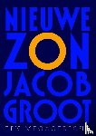 Groot, Jacob - Nieuwe zon