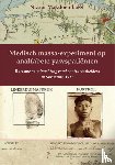 Makdoembaks, Nizaar - Medisch massa-experiment op analfabete yawspatiënten - Racisme en minachting rond contractarbeiders in Suriname, 1911
