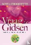 Choquette, Sonia - Vraag je gidsen