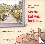  - Als de kat van huis is ...