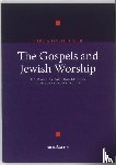 Monshouwer, Dirk - The Gospels and Jewish Worship