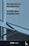  - Amsterdamse Architectuur 2009-2010 / Amsterdam Architecture 2009-2010