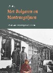 Fabius, Jan - Met Bulgaren en Montenegrijnen - Brieven van een oorlogscorrespondent