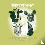 Vrij, Marieke de, Oort, Wim van - Dierenwelzijn vanuit dierenperspectief