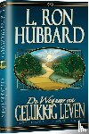 Hubbard, L. Ron - De Weg naar een Gelukkig Leven - gezond verstand als gids voor een beter leven