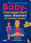 Hanssen, Henk - Babymanagement voor mannen