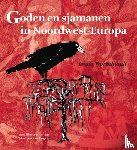 Wormhoudt, Linda - Goden en sjamanen in Noordwest-Europa