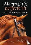 Wolframm, Inga - Mentaal fit: perfecte rit - sportpsychologie voor succesvol paardrijden
