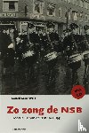 Groeneveld, G. - Zo zong de NSB - liedcultuur van de NSB 1931-1945
