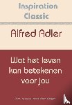 Adler, Alfred - Wat het leven kan betekenen voor jou