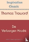 Troward, Thomas - De verborgen kracht