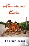Bos, Harjan - Kameraad Cuba