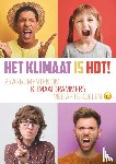  - Het klimaat is hot! - 25 argumenten om klimaatdrammers mee af te koelen
