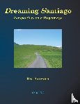 Boorsma, B. - Dreaming Santiago - perspectives on a pilgrimage