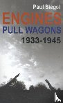 Siegel, Paul - Engines Pull Wagons, 1933-1945