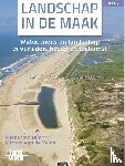 Dijk, Mieke van, Velde, Mirjam van de - Landschap in de maak
