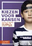 Mulder, Jos de, Born, Cilia - Kiezen voor Kansen - Over een nieuwe ideologie en het onderwijs in de 21e eeuw