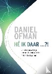 Ofman, Daniel - Hé Ik Daar...!?
