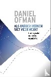 Ofman, Daniel - Als harder werken niet meer werkt